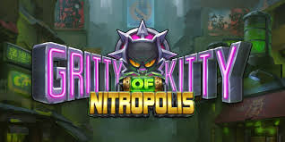 Strategies for Maximizing Your Experience Gritty Kitty of Nitropolis Slot